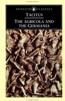The Agricola and the Germania by Tacitus, Cornelius Annales B.; Tacitus