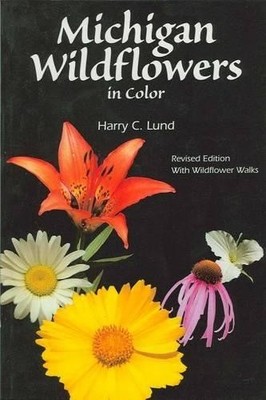 Harry C Lund Michigan Wildflowers in Color (Paperback)