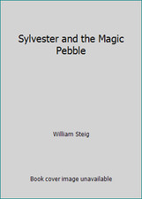 Sylvester and the Magic Pebble by William Steig