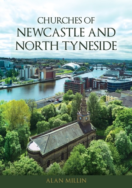 Churches of Newcastle and North Tyneside by Millin Alan (PB 2026) - Image 4