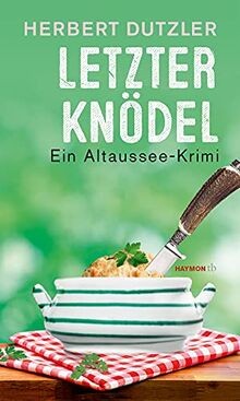 Letzter Knödel: Ein Altaussee-Krimi (HAYMON TASCHENBUCH)... | Buch | Zustand gut