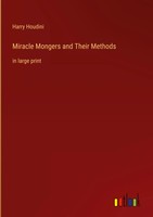 Harry Houdini | Miracle Mongers And Their Methods | Buch | Englisch (2022)