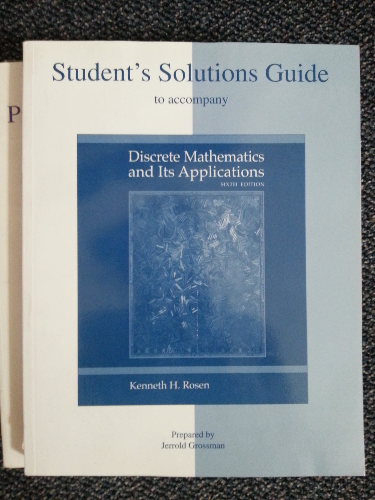 Student's Solutions Guide to accompany Discrete Mathematics and Its Applicat...