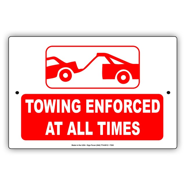 Towing Enforced At All Times Notice Aluminum Metal Sign | eBay