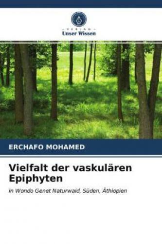 Thumbnail - Vielfalt Der Vaskulären Epiphyten In Wondo Genet Naturwald, Süden,