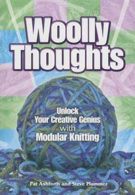 Woolly Thoughts: Unlock Your Creative Genius with Modular Knitting by ...