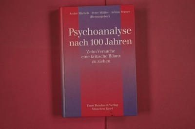 278220 PSYCHOANALYSE NACH 100 JAHREN Ernst Reinhardt Verlag Zehn Versuche eine
