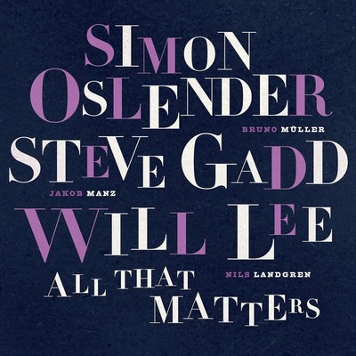Simon Oslender, Steve Gadd & Will Lee All That Matters (Vinyl) (UK IMPORT)