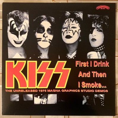 Kiss First I Drink And Then I Smoke LP Unreleased 75 Magna Graphics Studio Demos