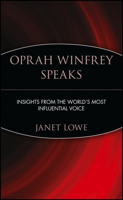 Oprah Winfrey Speaks Insights from the World′s Most Influential Voice Lowe