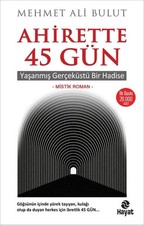 Ahirette 45 Gün - Yaşanmış Gerçeküstü ...