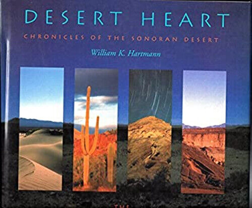 Desert Heart : Chronicles of the Sonoran Desert Hardcover William - Imagen 1 de 2