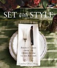 Set with Style : Perfect Tables from the Dining Room to the Kitchen by Caroline Clifton-Mogg (2008, Hardcover)