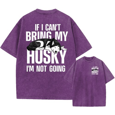 #ad Oversized Vintage Washed T Shirtquot;If I Can#x27;t Bring My Huskyquot;Dog Lover Unisex Tee $21.59