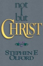 Not I but Christ - Olford, S.F.