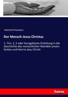Heinrich Preschers | Der Mensch Jesus Christus | Taschenbuch | Deutsch (2017)