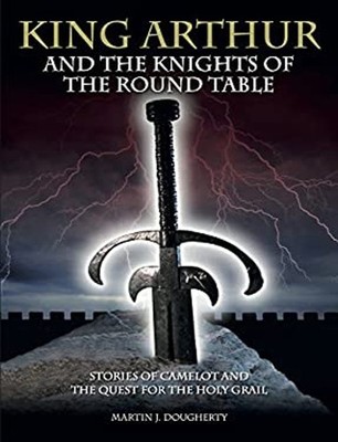 King Arthur and the Knights of the Round Table : Stories of Camel