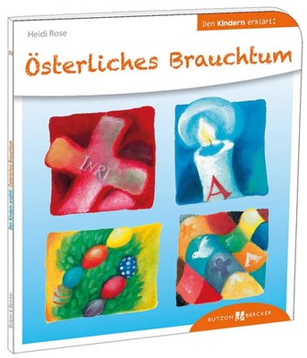 Österliches Brauchtum den Kindern erklärt | Heidi Rose | Deutsch | Taschenbuch
