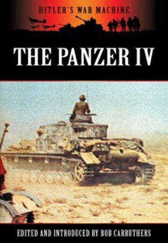 Panzer IV: The Workhorse of the Panzerwaffe (Hitlers War (2013)