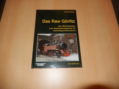 Fachbuch '' Das RAW Görlitz '' vom EK Verlag 2013 NEU noch in Folie verschweißt
