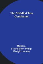 The Middle-Class Gentleman by Philip Dwight Jones Paperback Book