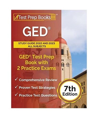 GED Study Guide 2022 and 2023 All Subjects: GED Test Prep Book with 2 Practice E
