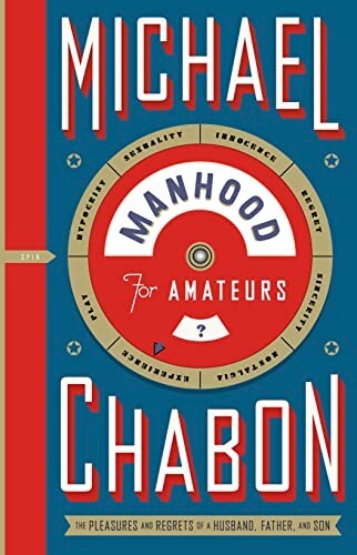 Manhood for Amateurs by Michael Chabon (Hardback) Book New Essays