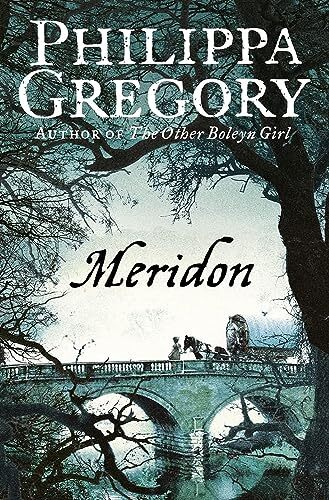 Meridon (The Wideacre Trilogy: Book 3) By Philippa Gregory. - Image 10