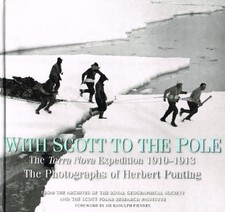 With Scott to the Pole: Terra Nova Expedition 191... by Herbert Ponting Hardback