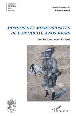 Etienne Wolff | Monstres et monstruosités de l'Antiquité à nos jours | Buch