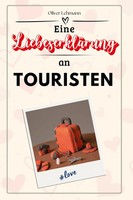 Oliver Lehmann | Eine LiebeserkläRung An Touristen | Taschenbuch | Deutsch