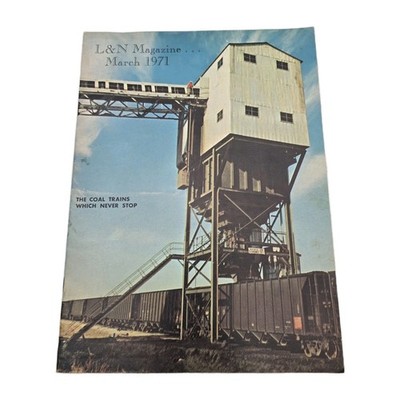 Vintage L&N Magazine March 1971 Volume 47 No.3 The Coal Trains Which Never Stop