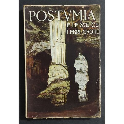 Postumia und seine berühmten Höhlen - G.A. Perco - S. Gradenigo - 1927