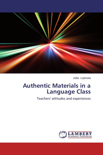 Authentic Materials In A Language Class Teachers' Attitudes And Experiences Buch-image