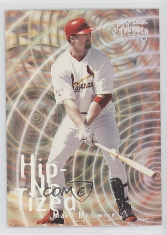 1999 Skybox Thunder Hip-No-Tized Mark McGwire #8(H) 4hj
