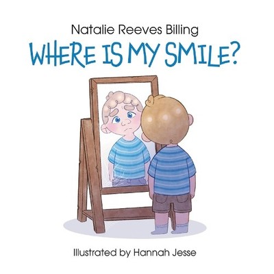 Natalie Reeves Billing Where Is My Smile? (Paperback)