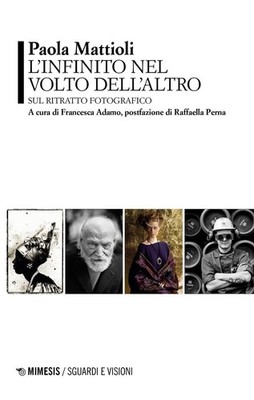 Libri Paola Mattioli - L' Infinito Nel Volto Dell'altro. Sul Ritratto Fotografic