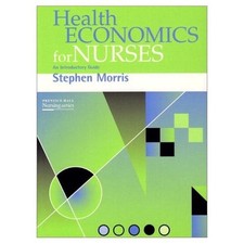 Health Economics For Nurses: Intro Guide by Stephen Morris (English) Paperback B