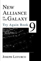 New Alliance In The Galaxy Try Again Book 9 Joseph Loturco Taschenbuch Englisch