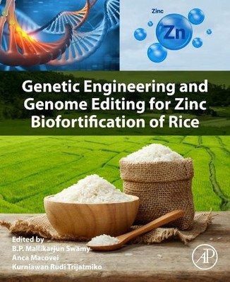 Genetic Engineering and Genome Editing for Zinc Biofortificat... - 9780323854061