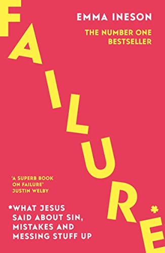 Failure: What Jesus Said About Sin, Mistakes and Messing Stuff U