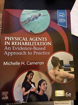 Physical Agents in Rehabilitation : An Evidence-Based Approach to Practice 