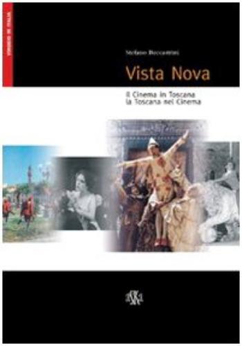 S. Beccastrini Vista Nova. Il cinema in Toscana, la Toscana nel cine (Paperback)