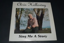 Chris Holloway~Sing Me A Story~1985 Country Folk~RARE Private Label~Fiddle