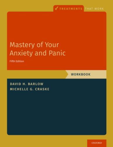 Treatments That Work Ser.: Mastery of Your Anxiety and Panic : Workbook by ...