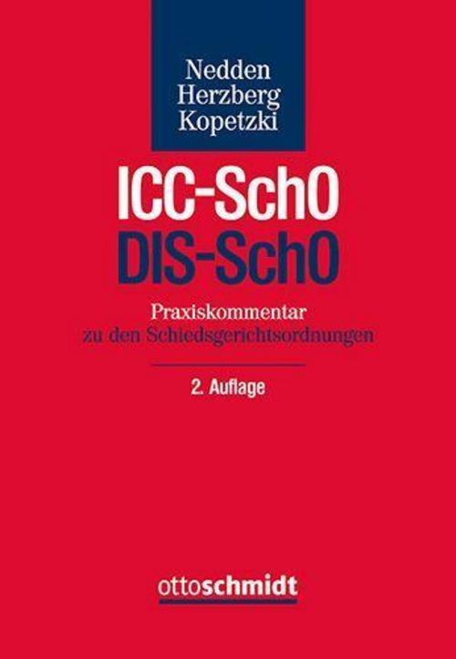 Praxiskommentar Icc-scho / Dis-scho Nedden/herzberg/kopetz ...