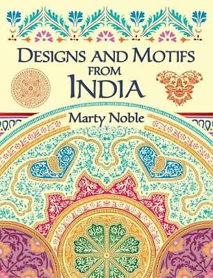 Designs and Motifs from India (Dover Pictorial Archive), Noble, Marty, New Book
