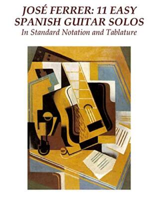 Jose Ferrer: 11 Easy Spanish Guitar Solos: In Standard Notation and Tablature-,