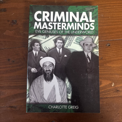 Criminal Masterminds by Charlotte Grieg Medium PB 9781848371248 Arcturus