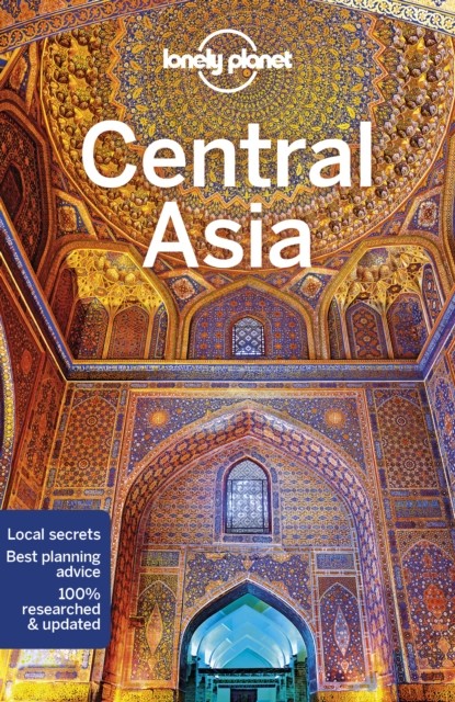 Lonely Planet Central Asia by Anna Kaminski (Paperback Book)
